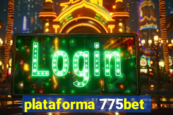 plataforma 775bet